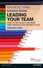 FT Essential Guide to Leading Your Team