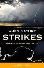 When Nature Strikes: Weather Disasters and the Law