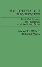 Male Homosexuality in Four Societies: Brazil, Guatemala, the Philippines, and the United States