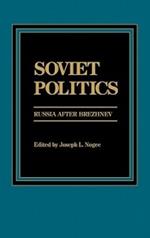 Soviet Politics: Russia after Brezhnev