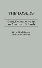 The Losers: Gang Delinquency in an American Suburb