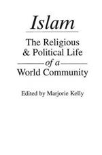 Islam: The Religious and Political Life of a World Community