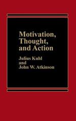 Motivation, Thought, and Action