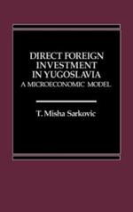 Direct Foreign Investment in Yugoslavia: A Microeconomic Model