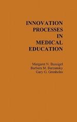 Innovation Processes in Medical Schools.