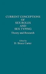 Current Conceptions of Sex Roles and Sex Typing: Theory and Research