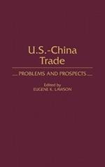 US-China Trade: Problems and Prospects