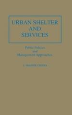 Urban Shelter and Services: Public Policies and Management Approaches