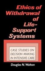 Ethics of Withdrawal of Life-Support Systems: Case Studies in Decision Making in Intensive Care