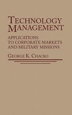 Technology Management: Applications for Corporate Markets and Military Missions