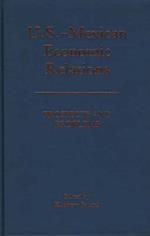 U.S.-Mexican Economic Relations: Prospects and Problems