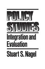 Policy Studies: Integration and Evaluation