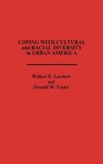 Coping with Cultural and Racial Diversity in Urban America