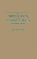 The Energy Illusion and Economic Stability: Quantum Causality