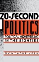 30-Second Politics: Political Advertising in the Eighties