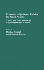 Economic Adjustment Policies for Small Nations: Theory and Experience in the English-Speaking Caribbean