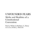 Unfounded Fears: Myths and Realities of a Constitutional Convention