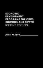 Economic Development Programs for Cities, Counties and Towns, 2nd Edition