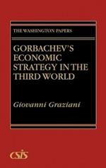 Gorbachev's Economic Strategy in the Third World