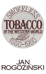 Smokeless Tobacco in the Western World: 1550-1950