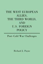 The West European Allies, The Third World, and U.S. Foreign Policy: Post-Cold War Challenges