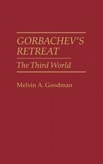 Gorbachev's Retreat: The Third World