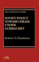 Soviet Policy Toward Israel Under Gorbachev