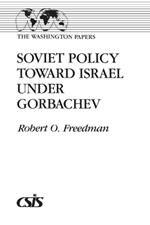 Soviet Policy Toward Israel Under Gorbachev