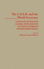 The USSR and the World Economy: Challenges for the Global Integration of Soviet Markets under Perestroika