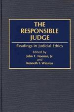 The Responsible Judge: Readings in Judicial Ethics