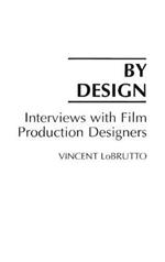 By Design: Interviews with Film Production Designers