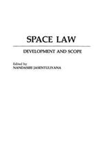 Space Law: Development and Scope