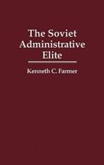 The Soviet Administrative Elite