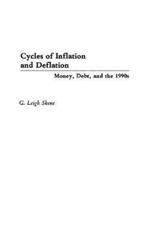 Cycles of Inflation and Deflation: Money, Debt, and the 1990s