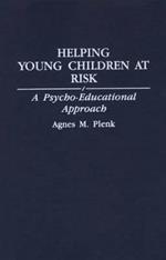 Helping Young Children at Risk: A Psycho-Educational Approach