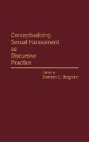 Conceptualizing Sexual Harassment as Discursive Practice