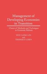 Management of Developing Economies in Transition: Choice of Methods and Techniques in Economic Reform