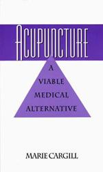 Acupuncture: A Viable Medical Alternative