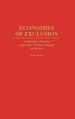 Economies of Exclusion: Underclass Poverty and Labor Market Change in Mexico