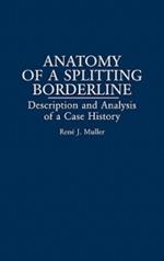 Anatomy of a Splitting Borderline: Description and Analysis of a Case History