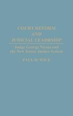 Court Reform and Judicial Leadership: Judge George Nicola and the New Jersey Justice System