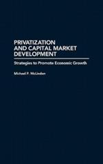 Privatization and Capital Market Development: Strategies to Promote Economic Growth