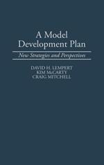 A Model Development Plan: New Strategies and Perspectives