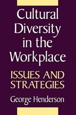 Cultural Diversity in the Workplace: Issues and Strategies