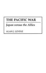 The Pacific War: Japan versus the Allies