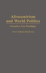 Afrocentrism and World Politics: Towards a New Paradigm