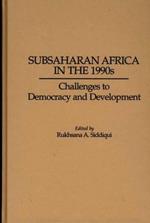 Subsaharan Africa in the 1990s: Challenges to Democracy and Development