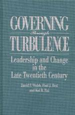 Governing Through Turbulence: Leadership and Change in the Late Twentieth Century