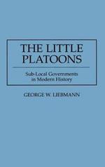 The Little Platoons: Sub-Local Governments in Modern History