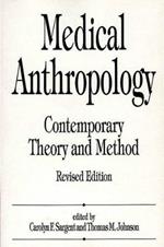 Medical Anthropology: Contemporary Theory and Method, 2nd Edition
